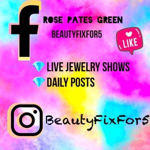 Find me on FB @ Rose Pates Green or BeautyFixFor5